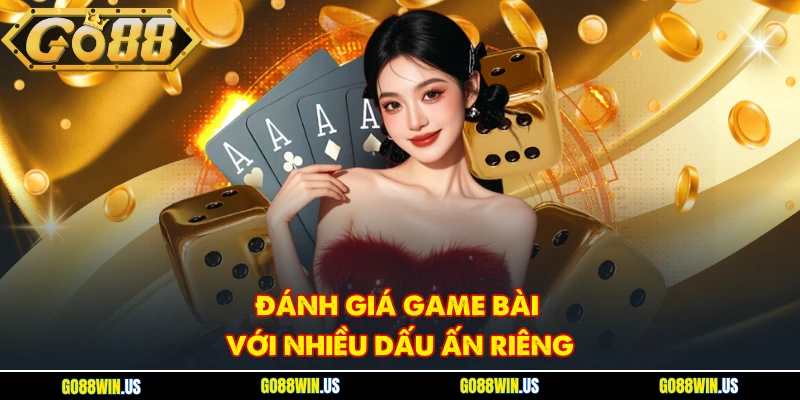 Đánh giá game bài với nhiều dấu ấn riêng