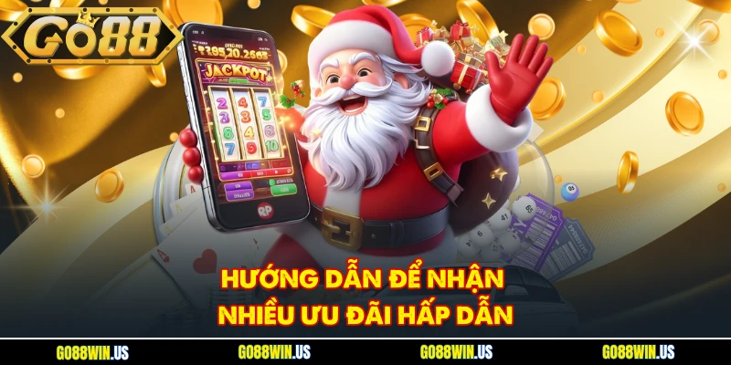 Hướng dẫn để nhận nhiều ưu đãi hấp dẫn