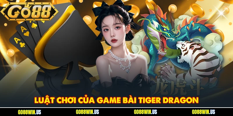 Luật chơi của game bài Tiger Dragon