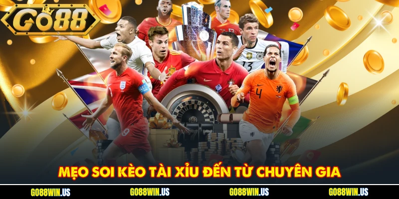 Mẹo soi kèo Tài Xỉu đến từ chuyên gia