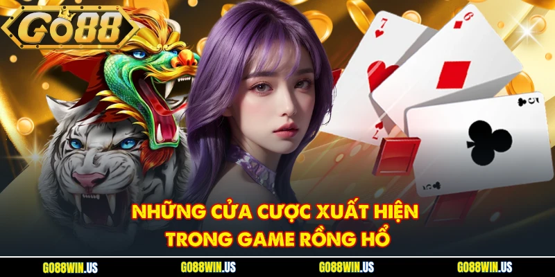 Những cửa cược xuất hiện trong game Rồng Hổ