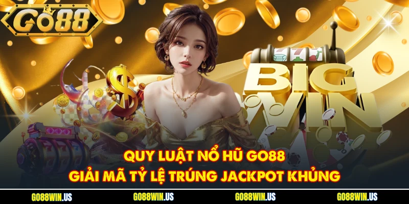 quy luật nổ hũ